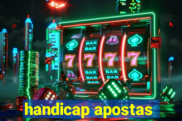 handicap apostas